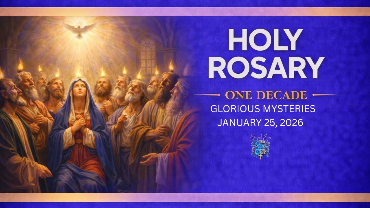 Holy Rosary – Glorious Mysteries | Jan. 25, 2026 💙