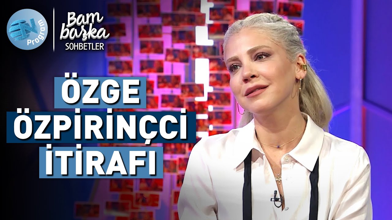 Gökçe Eyüpoğlu'ndan Özge Özpirinçci İtirafı! -  Bölümün Tamamını İzlemek İçin →  @Bambaşka Sohbetler