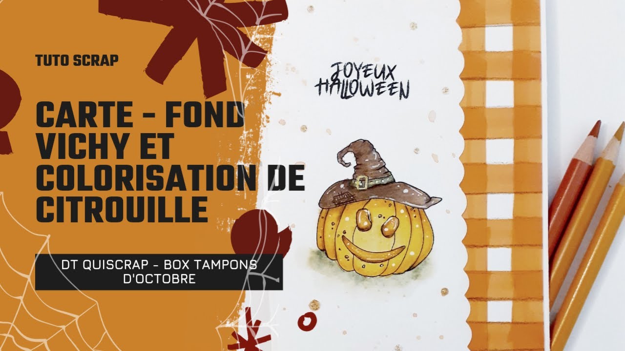 TUTO CARTE HALLOWEEN - Fond Vichy et colorisation de citrouille - DT @quiscrap