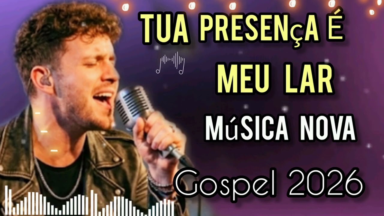 TUA PRESENÇA É MEU LAR - MÚSICA NOVA GOSPEL 2026 ( ZONA DA MÚSIC )