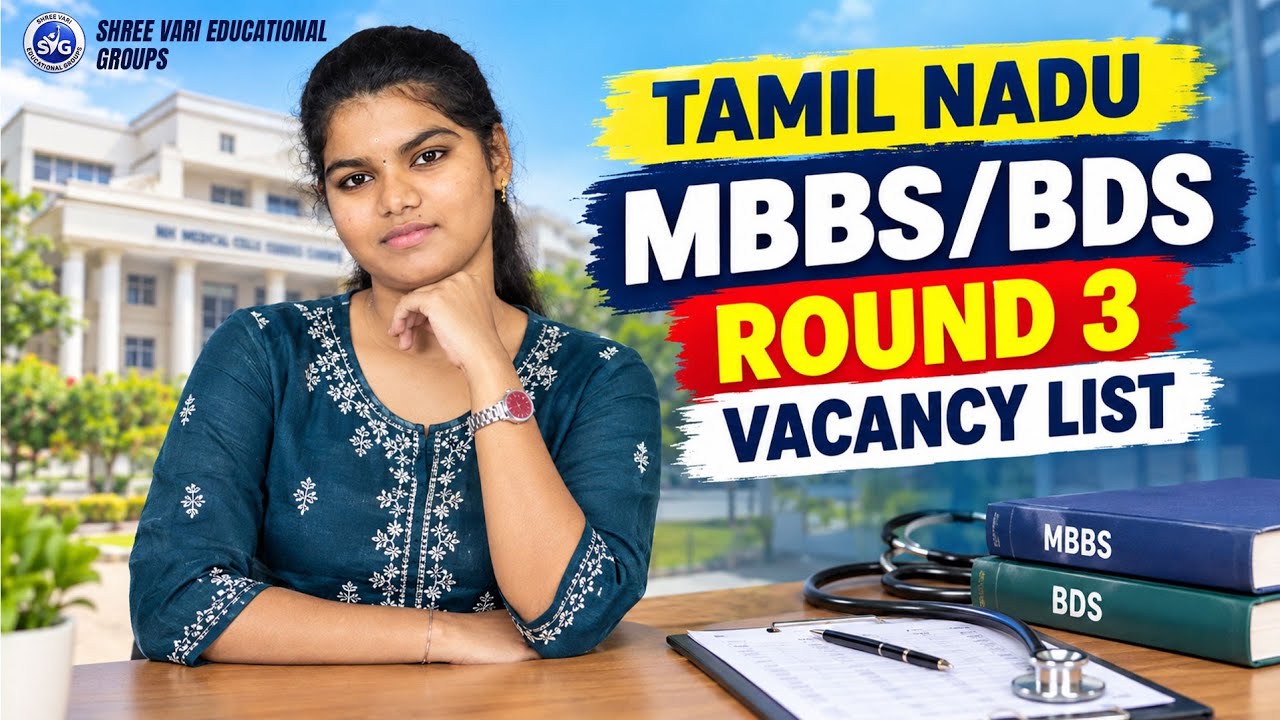 Tamil Nadu MBBS/BDS Round 3 Counselling 2026 &ndash; Vacancy List Released! 