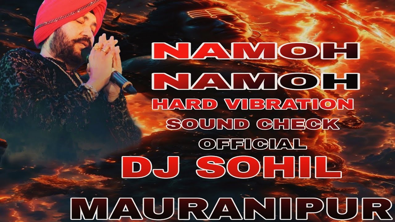Namo namah Mahashivratri special official song sound check hard vibration remixDJ SOHIL MAURANIPUR 