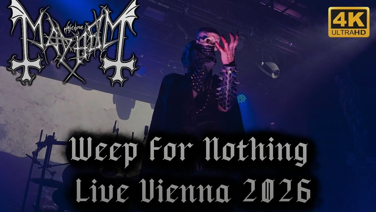 Mayhem -  Weep For Nothing - Live Simm City Wien - 19.02.2026 Vienna - Austria - 4K