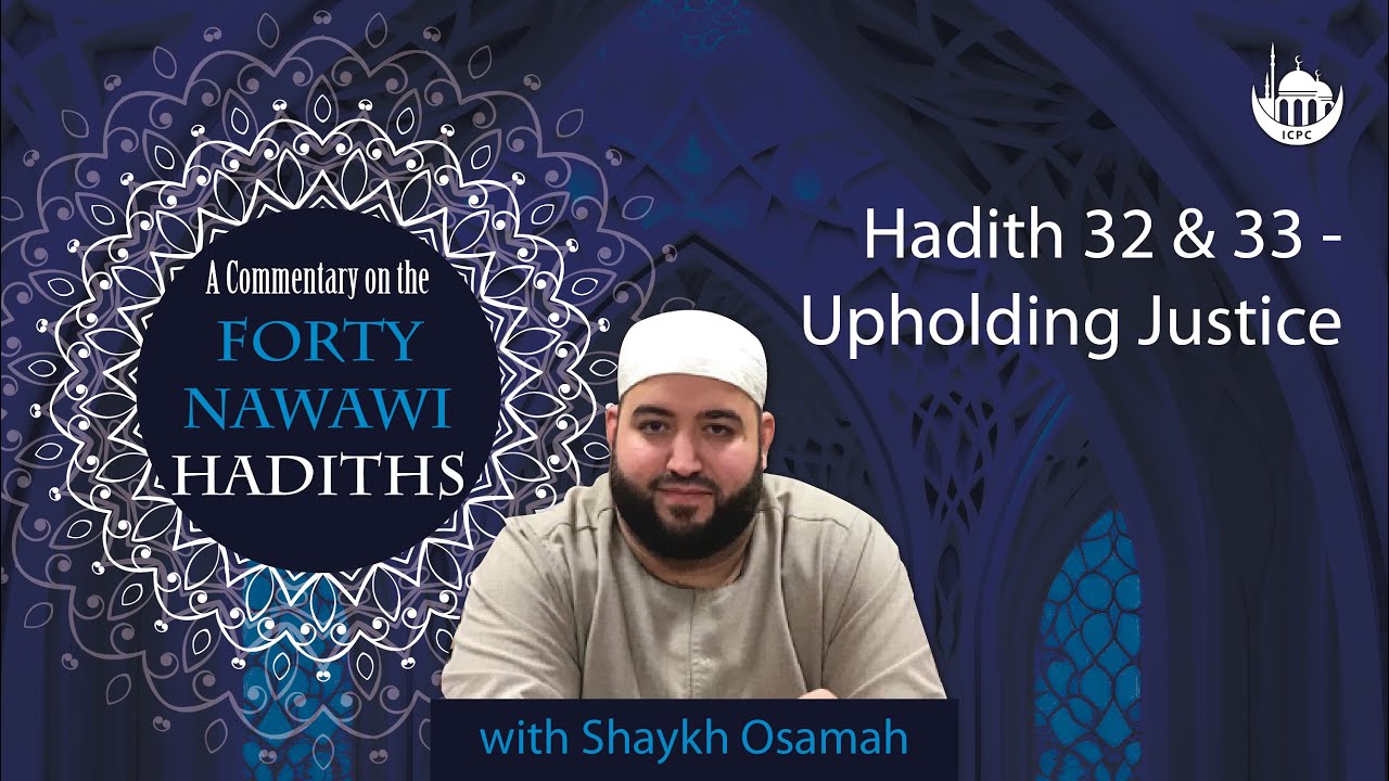 Hadis 32 i 33 &ndash; Utrzymanie sprawiedliwości | Szejch Osamah | 13.01.2026