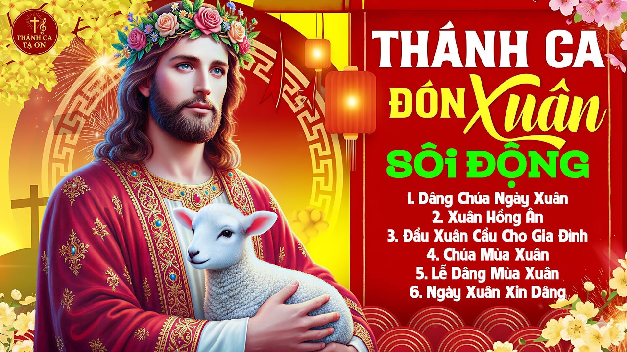 Thánh Ca Đón Xuân Sôi Động 2026 Ngập Tràn Niềm Vui | LK Nhạc Xuân Thánh Ca Chúc Năm Mới Anh Lành