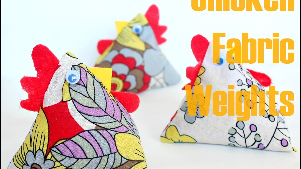 CHICKEN FABRIC WEIGHTS SEWING TUTORIAL