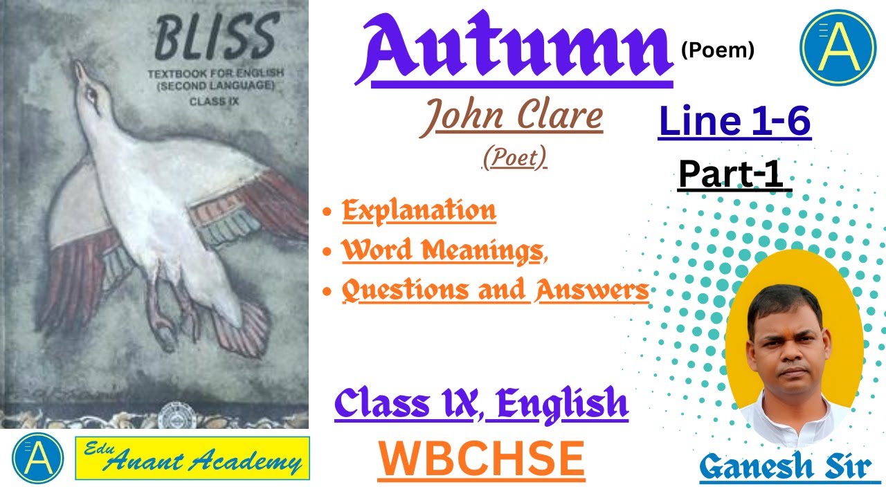 Autumn (Poem) by John Clare , 1- 6 lines explanation,  Summary & Analysis Class 9, WBBSE