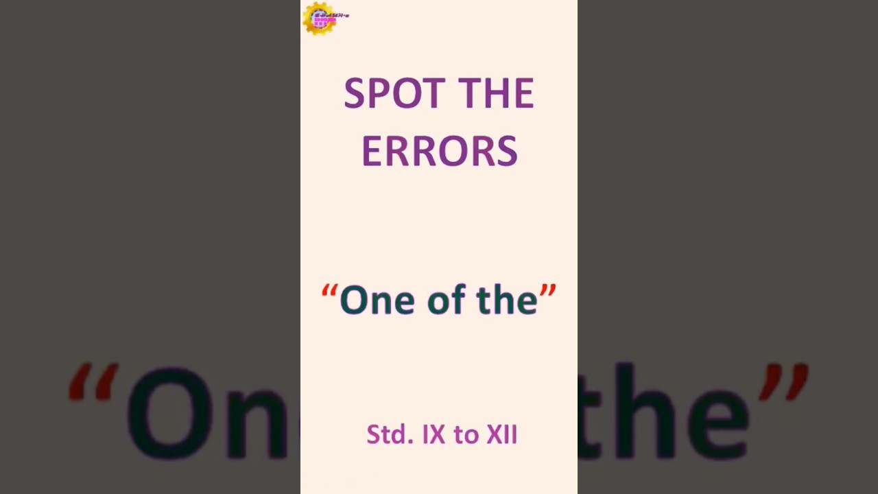 ONE OF THE ...SPOT THE ERRORS STD 9 TO 12 TNHSC more examples irregular plurals