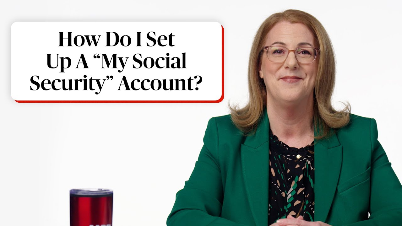 How Do I Set Up A &ldquo;My Social Security&rdquo; Account?