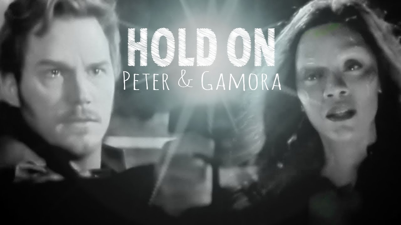 Peter & Gamora - Hold On (Guardians of The Galaxy)