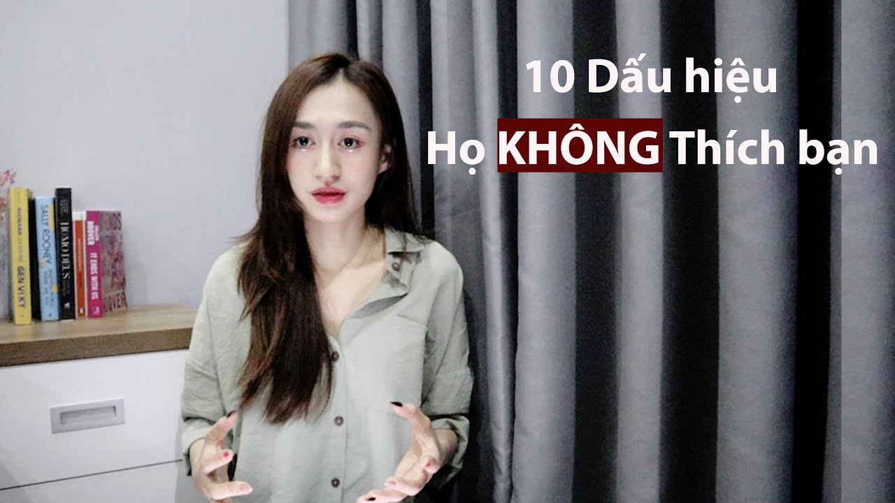 10 Dấu hiệu Cô ấy KHÔNG Thích Bạn| Trần Minh Phương Thảo