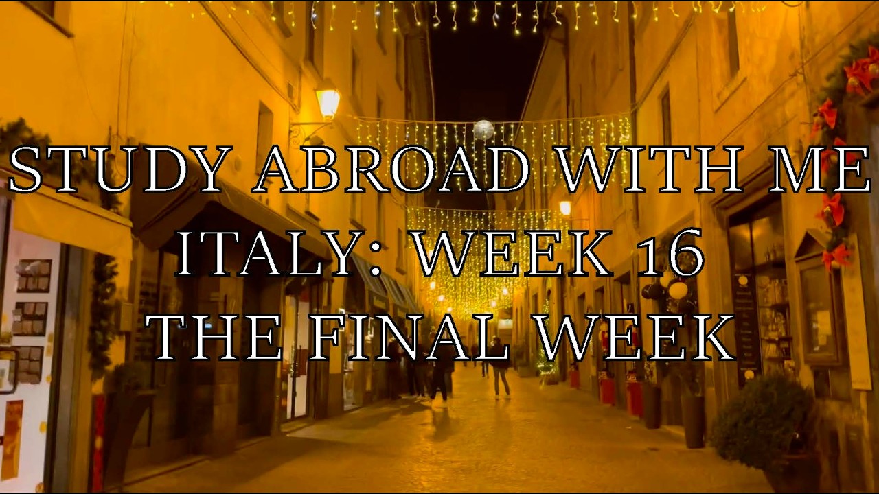 Study Abroad With Me! (Italy Week 16: The Final Week)