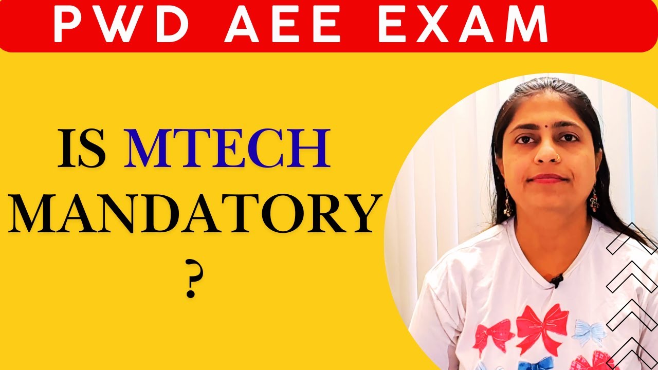 PWD AEE : Is MTech Required to Apply for the Exam?
