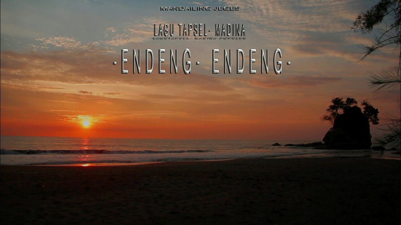 Lagu Tapsel- Madina Endeng - endeng