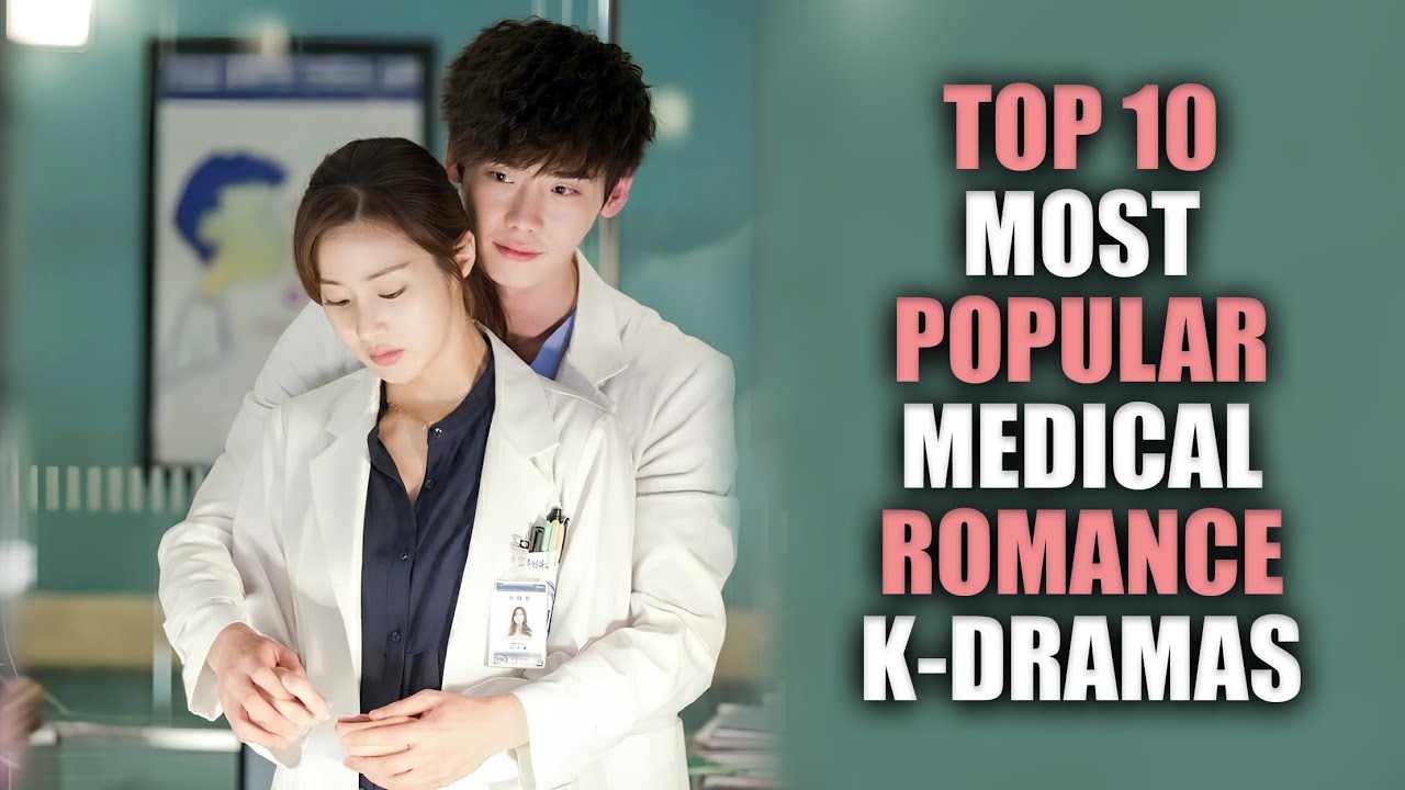 Top 10 Medical Romance Korean Dramas You Must Watch