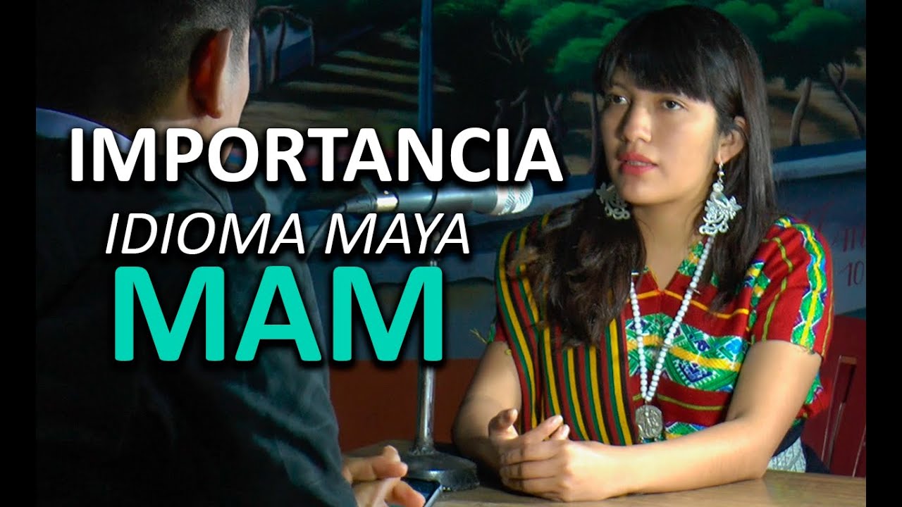 Hablar idioma MAYA MAM - Entrevista con Glendy Agustin