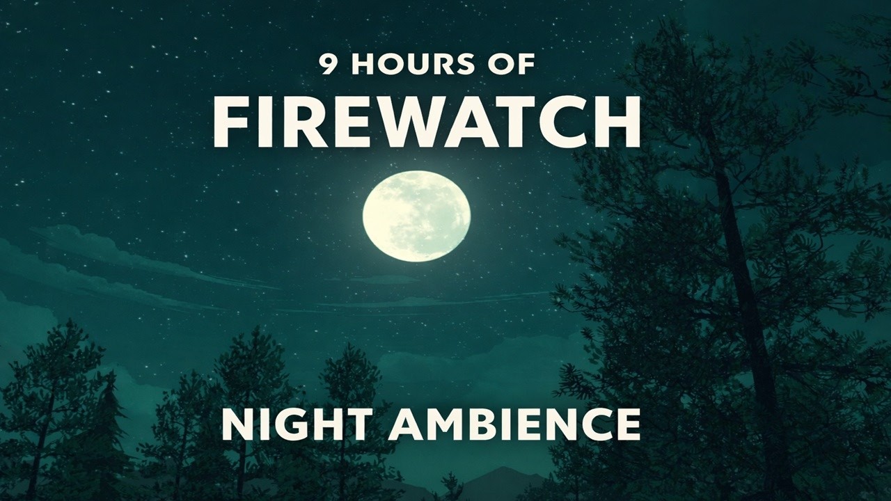 Full Moon Forest Night Ambience | 9 Hours of Calm Firewatch Vibes