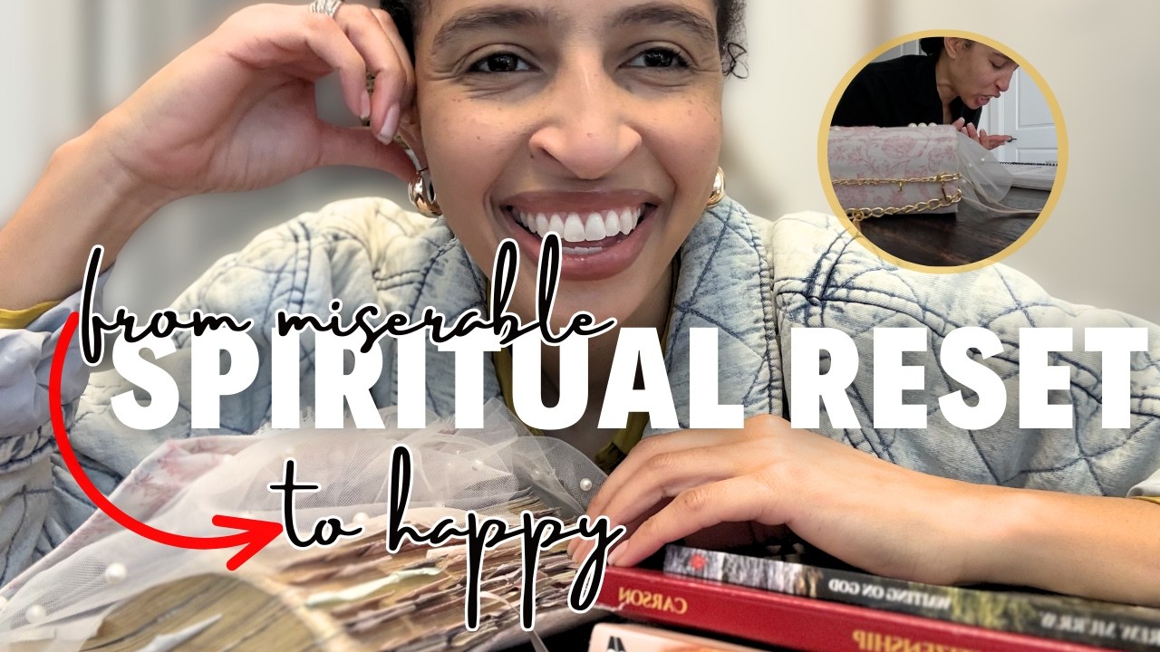 SPIRITUAL RESET ROUTINE: From Miserable to HAPPY + Bible Study & Prayer Hacks