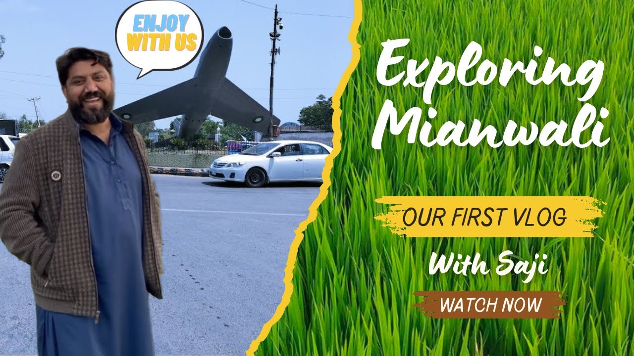 🔥 EXPLORING MIANWALI 🇵🇰 | OUR FIRST EVER VLOG 😍 | YOU’VE NEVER SEEN THIS BEFORE!