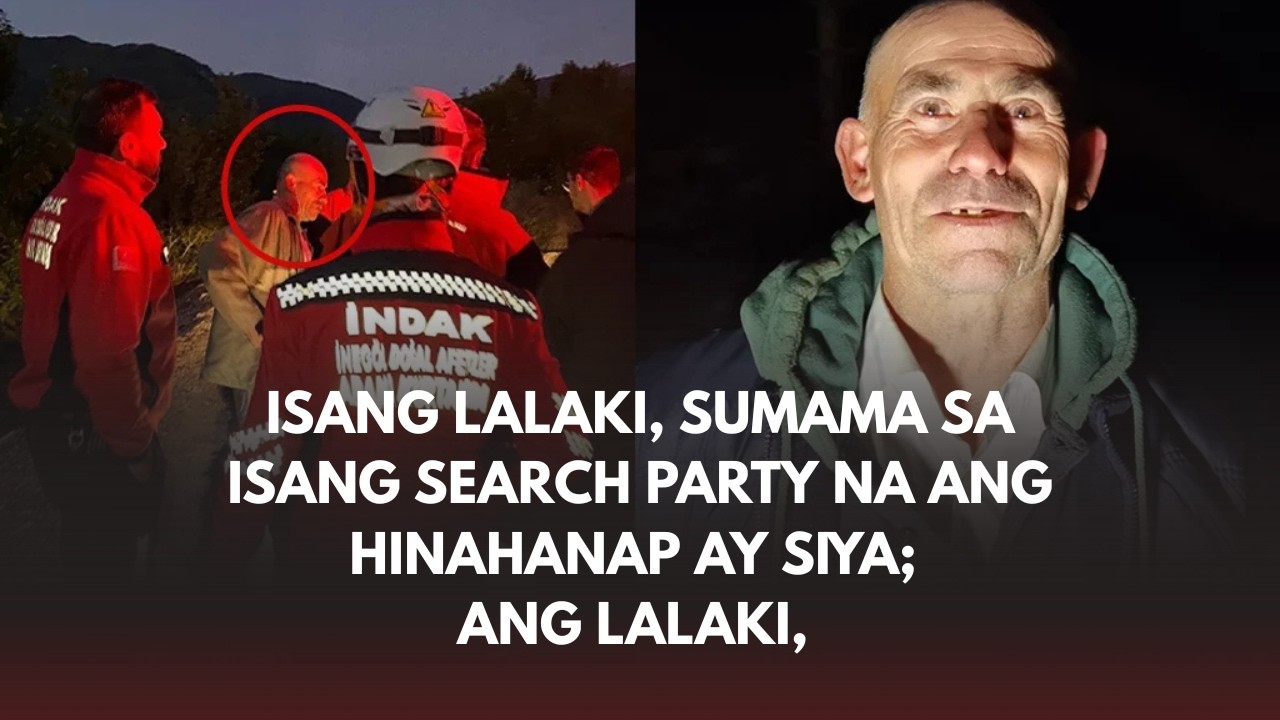 Isang lalaki, sumama sa isang search party na ang hinahanap ay siya