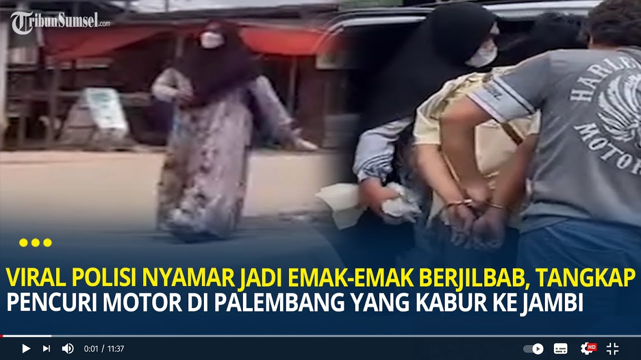 Viral Polisi Nyamar Jadi Emak-emak Berjilbab, Tangkap Pencuri Motor di Palembang yang Kabur ke Jambi