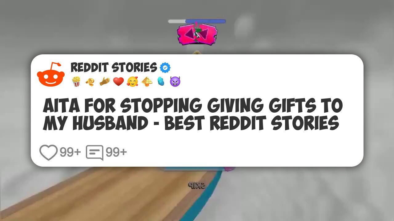 AITA For Stopping Giving Gifts To My Husband - Best Reddit Stories #reddit 