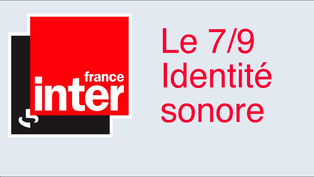 France Inter - Le 7/9 - Identité sonore (2018)