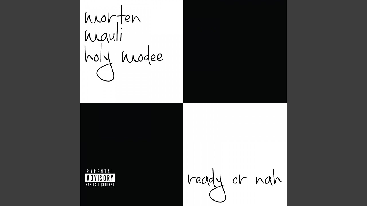 Ready or nah? (feat. morten, Holy Modee)