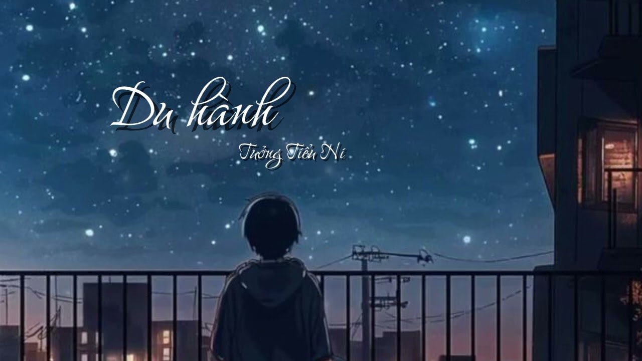 [ Vietsub + pinyin ] Du hành -Tưởng Tiểu Ni || 航行-蒋小呢