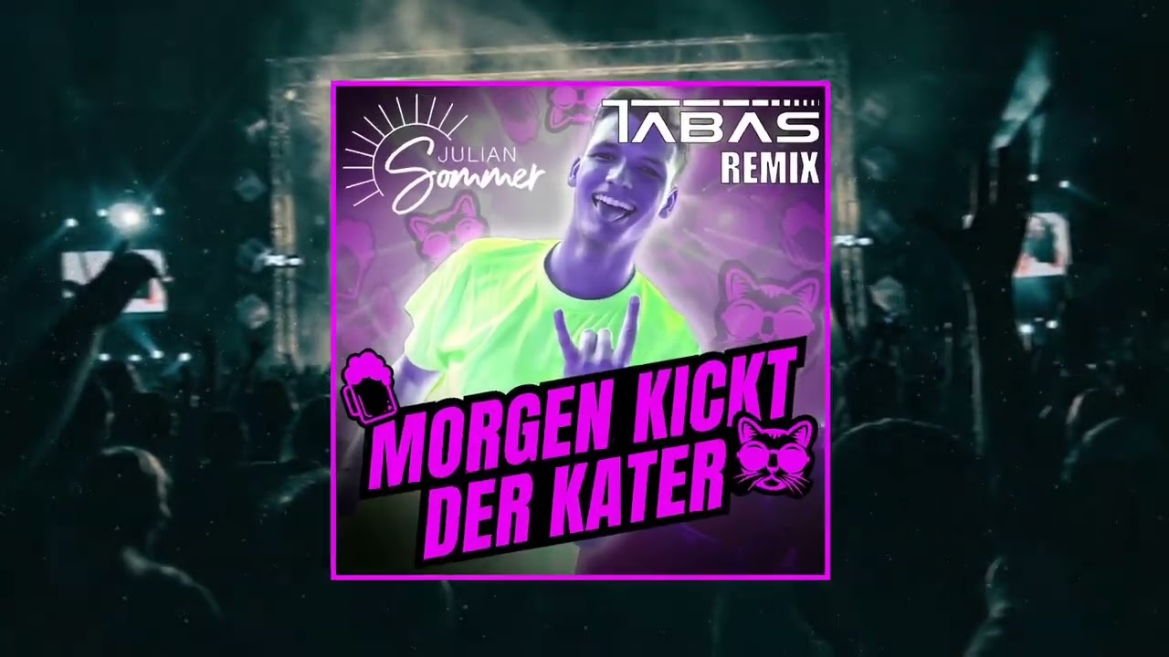 Julian Sommer - Morgen kickt der Kater (Tabas Hardstyle Remix)
