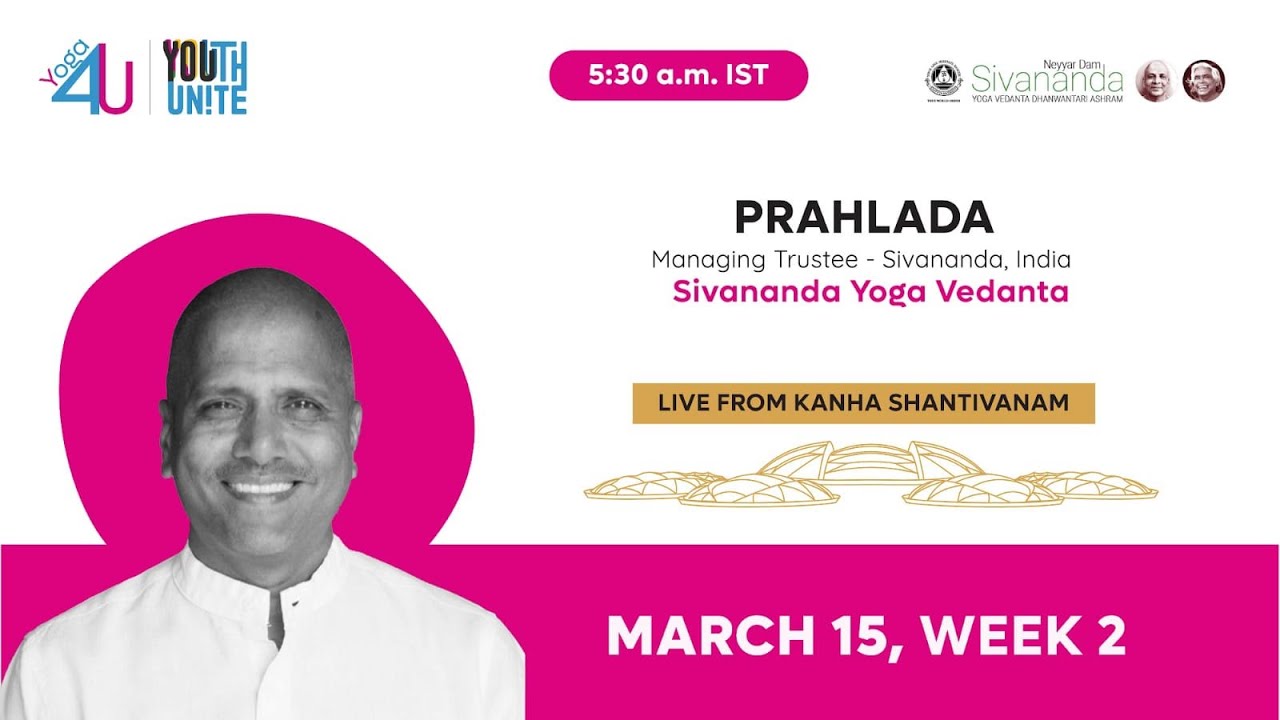 Yoga with Prahlada ji from Sivananda Yoga Vedanta Institute from Kanha Shanti Vanam | GSM