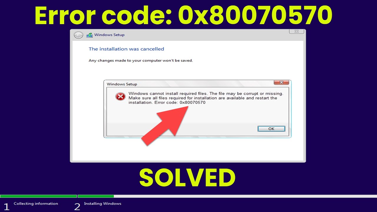 [100% Solved] Windows cannot install required files. The file may be corrupt. Error code 0x80070570