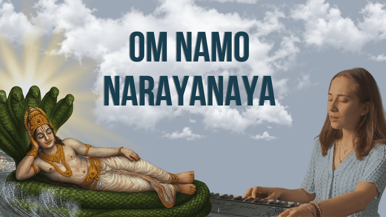 Om Namo Narayanaya - Visnu Bhajan - Santoshi