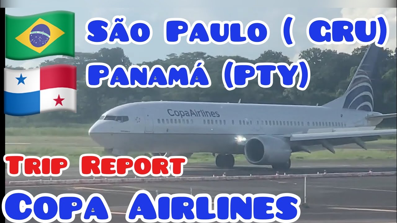 🇧🇷🇵🇦 COPA AIRLINES Trip Report São Paulo GRU Panamá PTY