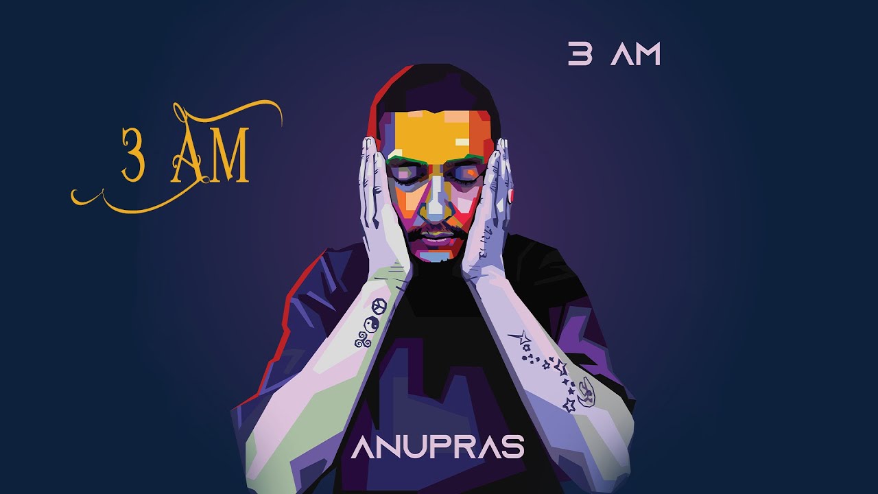 Anupras - 3 AM (Official Lyrics Video) Prod.   @RoniBeat