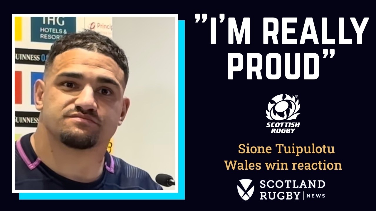 Sione Tuipulotu reveals half-time Scotland message in Wales comeback & France showdown