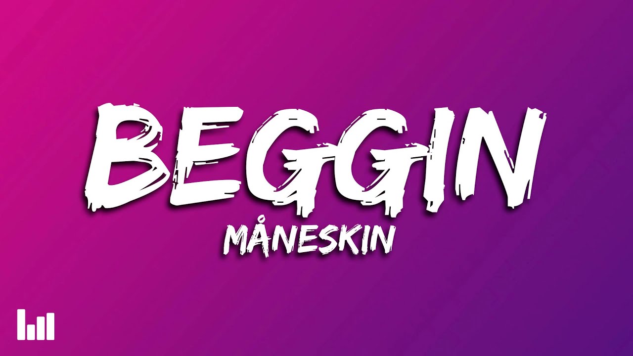 Måneskin - Beggin (Lyrics)