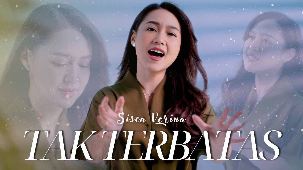 Tak Terbatas - Sisca Verina  [Official Music Video]