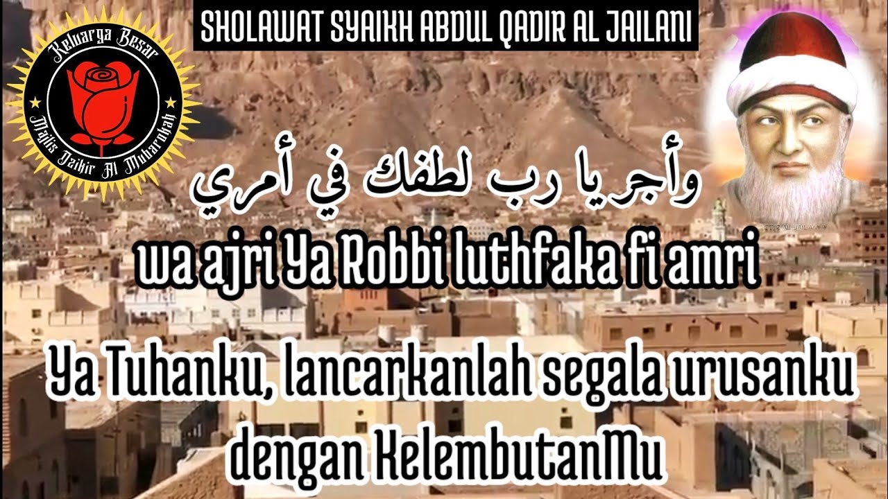 SHOLAWAT DARI SYEKH ABDUL QADIR AL JAILANI AGAR SEGALA HAJAT TERKABUL