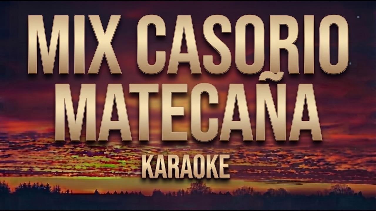Mix Casorio - Matecaña Sureña, Karibe band - Karaoke / Pista Musical