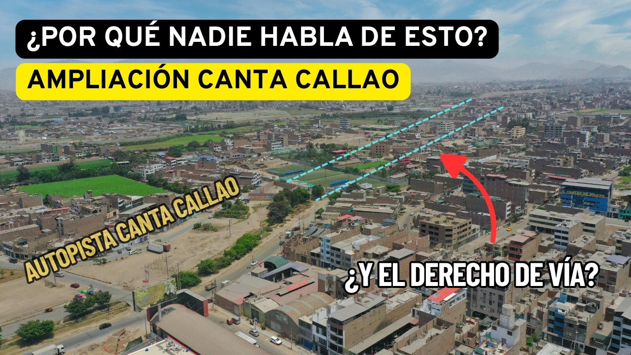 Ampliación de la Autopista Canta Callao: ¿Por qué nadie habla de esto?