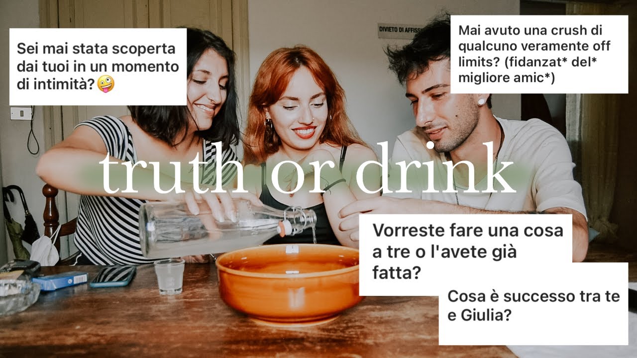 truth or drink | rispondiamo alle vostre domande scomode/imbarazzanti