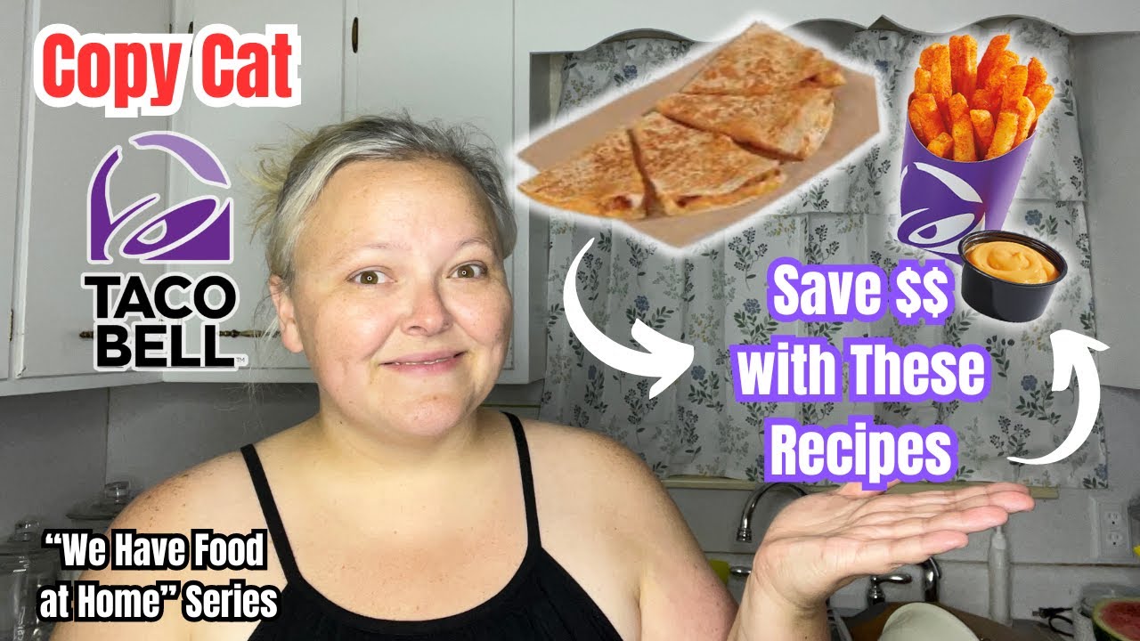 These Copy Cat Taco Bell Recipes Save $40 || We Have Food At Home **NEW SERIES**
