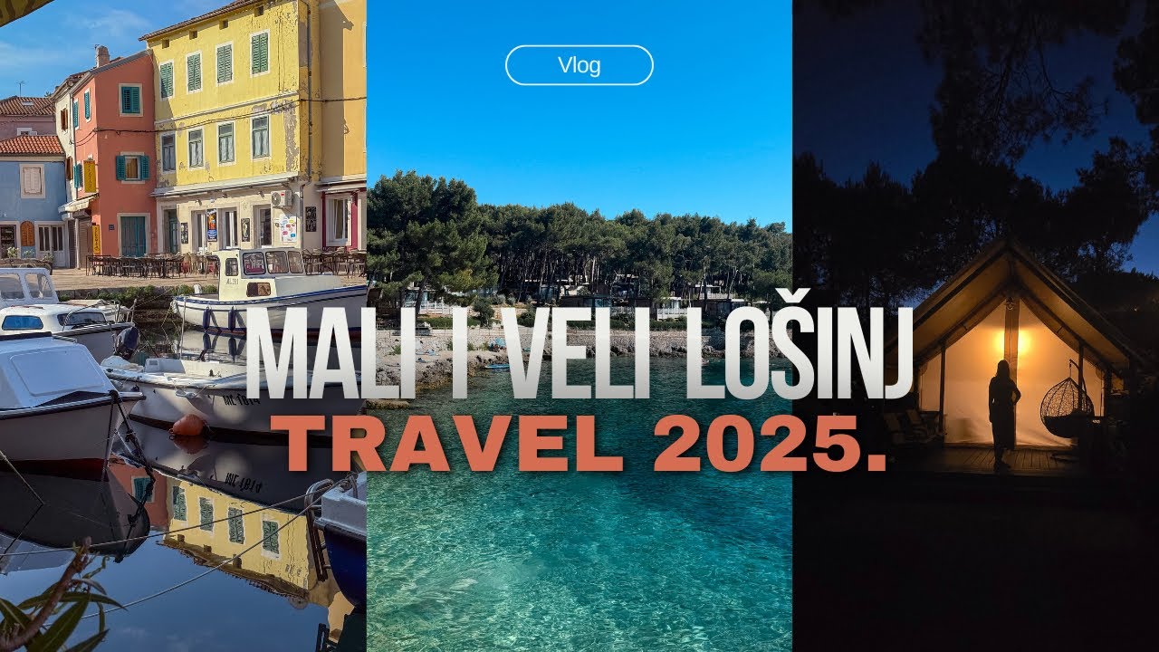 Travel 2025. Mali i Veli Losinj 🐬