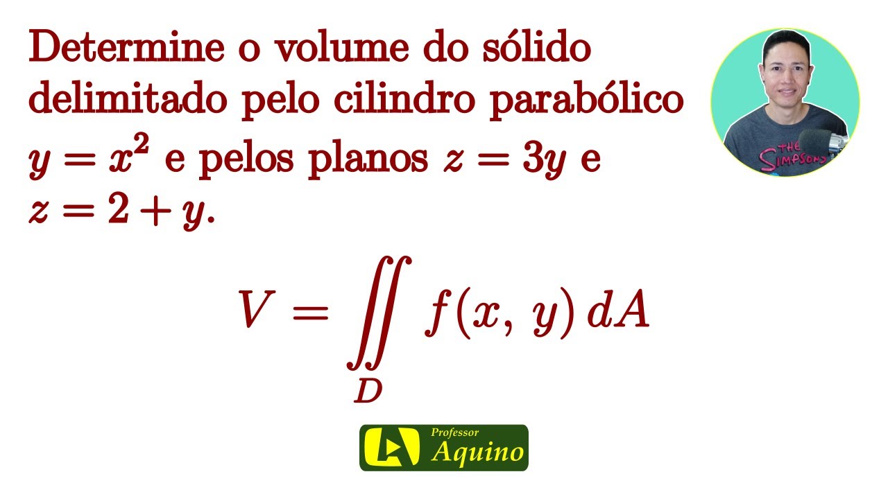 Integral Dupla - Volume de Sólido. | #6 Exercício de Integral.
