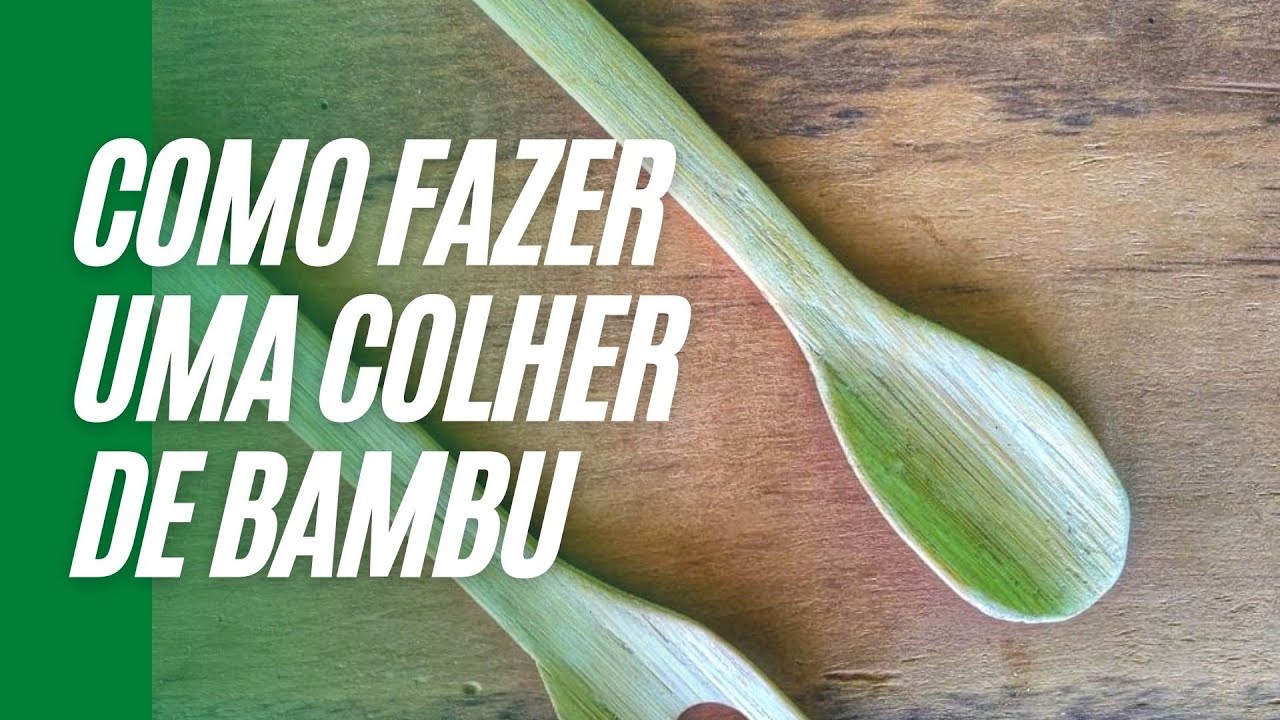 COMO FAZER UMA COLHER DE BAMBU