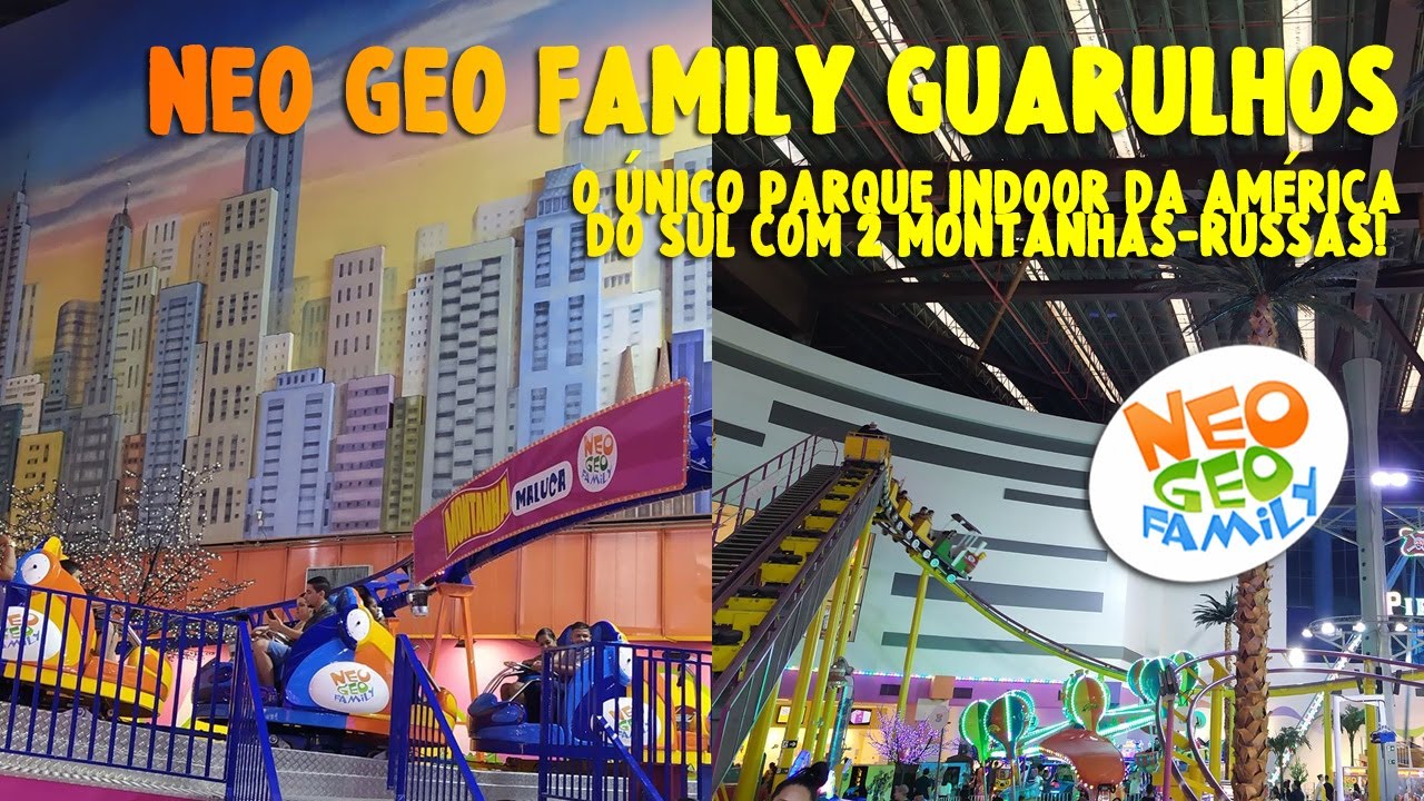 Neo Geo Family Guarulhos: Um parque de diversões para toda a FAMÍLIA com DUAS MONTANHAS-RUSSAS!