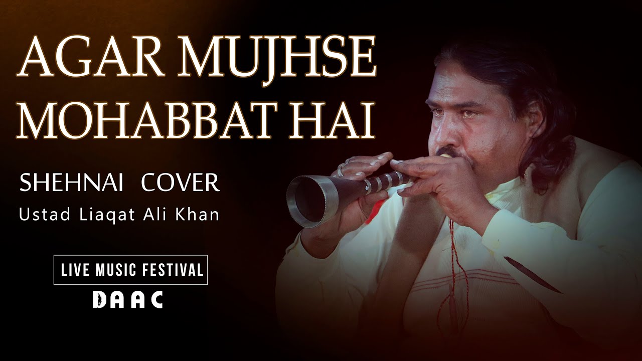 Agar Mujhse Mohabbat Hai | Aap Ki Parchhaiyan Song | Cover Shenai (Tota)  by Ustad Liaqat Ali Khan