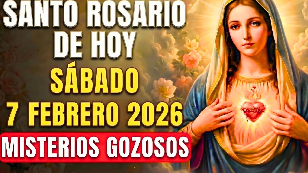 SANTO ROSARIO DE HOY | SÁBADO 7 DE FEBRERO DE 2026 🌹 MISTERIOS GOZOSOS