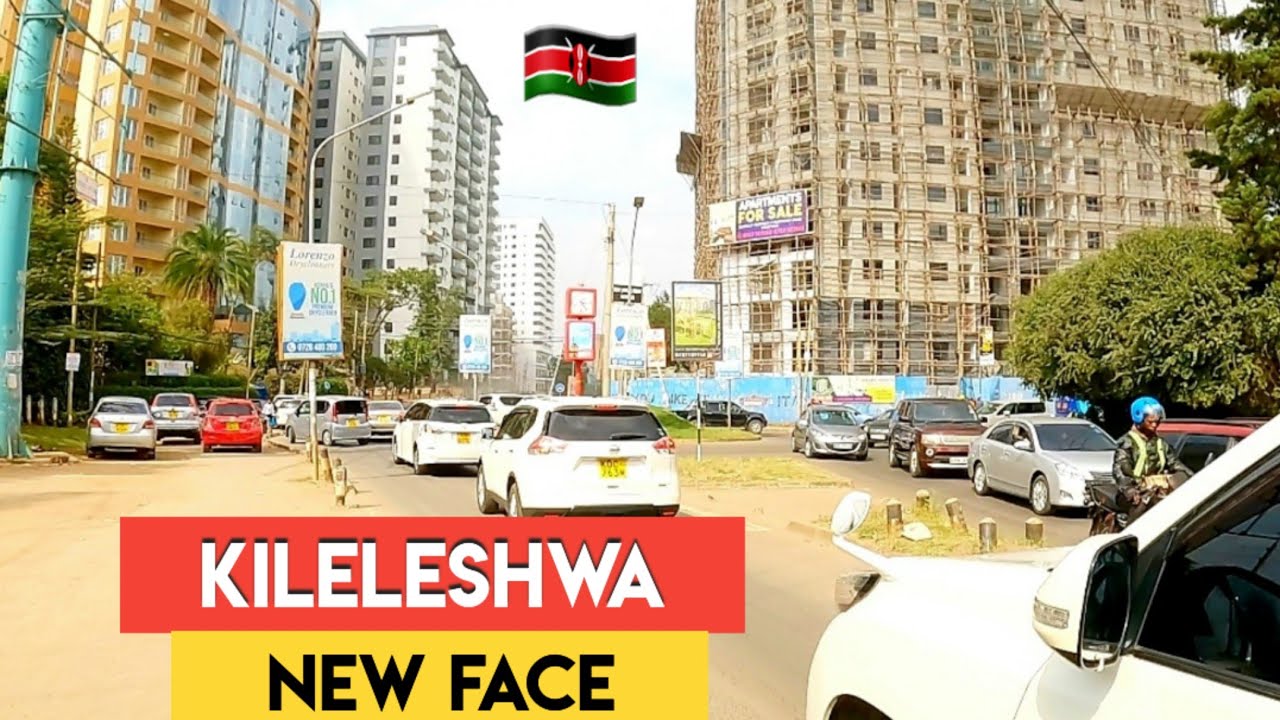 The Changing Face of KILELESHWA Nairobi in 2023